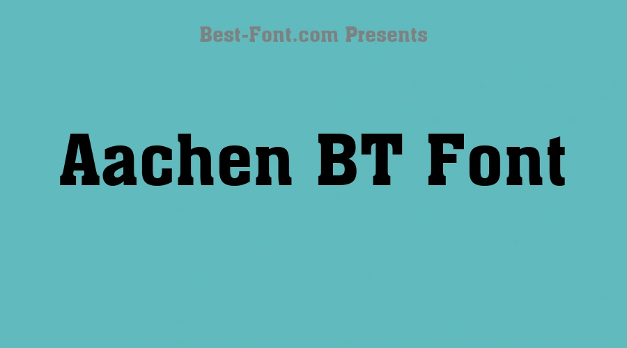 Aachen BT Font