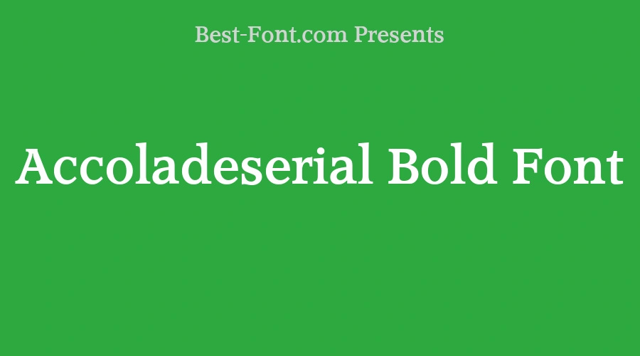Accoladeserial Bold Font