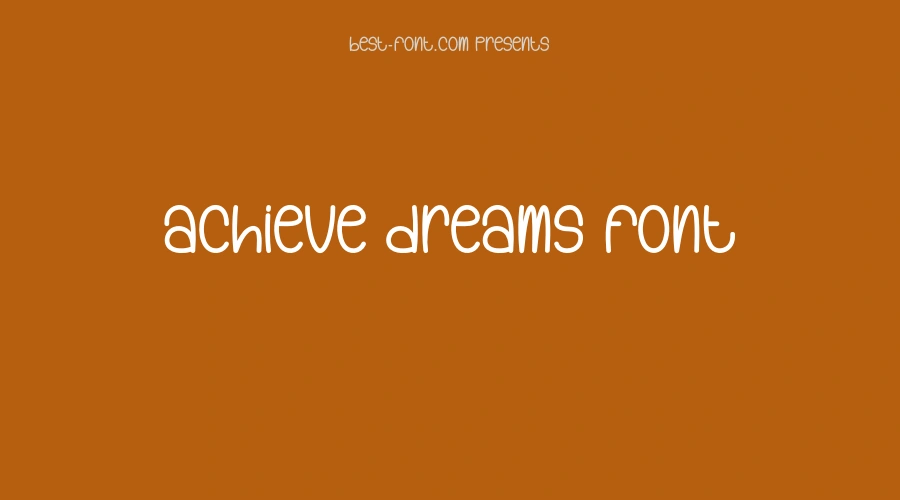 Achieve Dreams Font