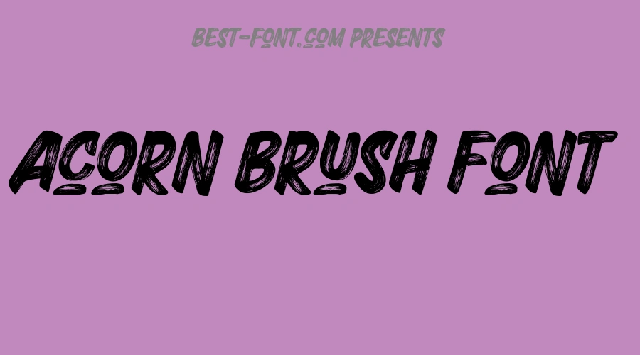 Acorn Brush Font