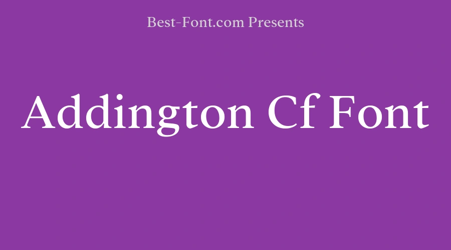 Addington Cf Font