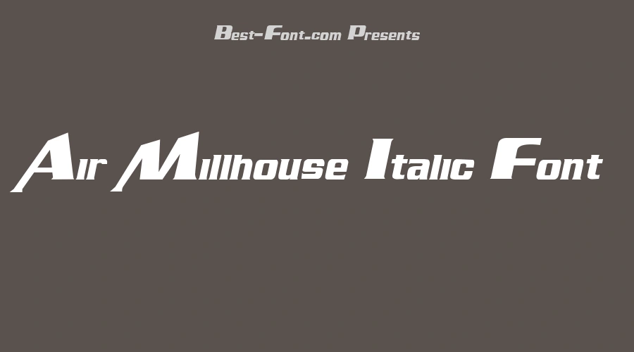 Air Millhouse Italic Font