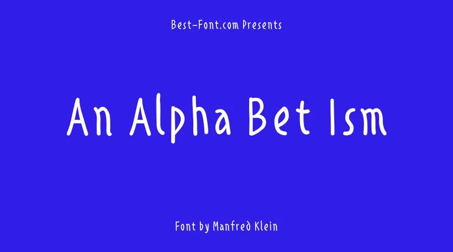 An Alpha Bet Ism Font