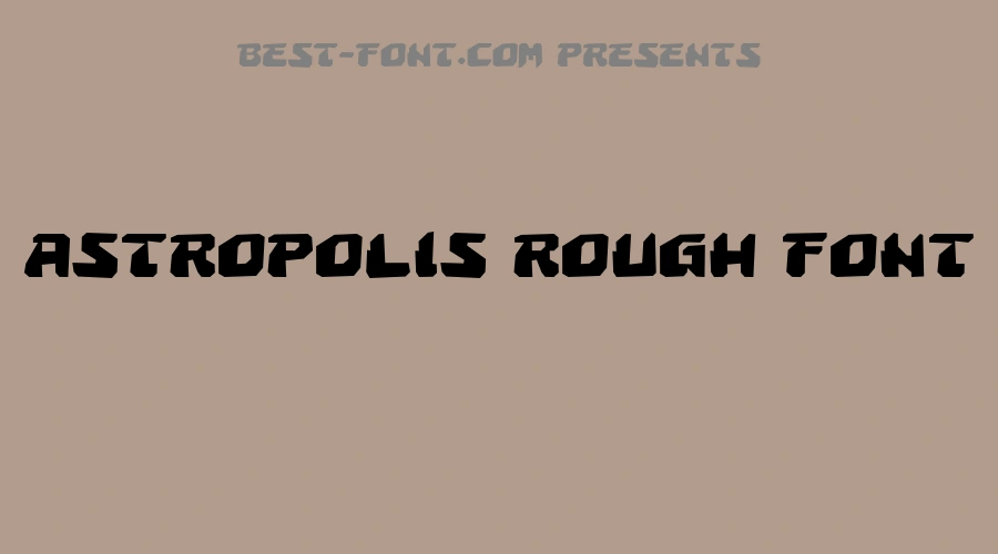 Astropolis Rough Font