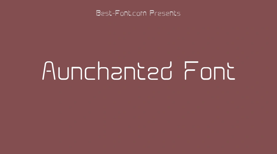 Aunchanted Font