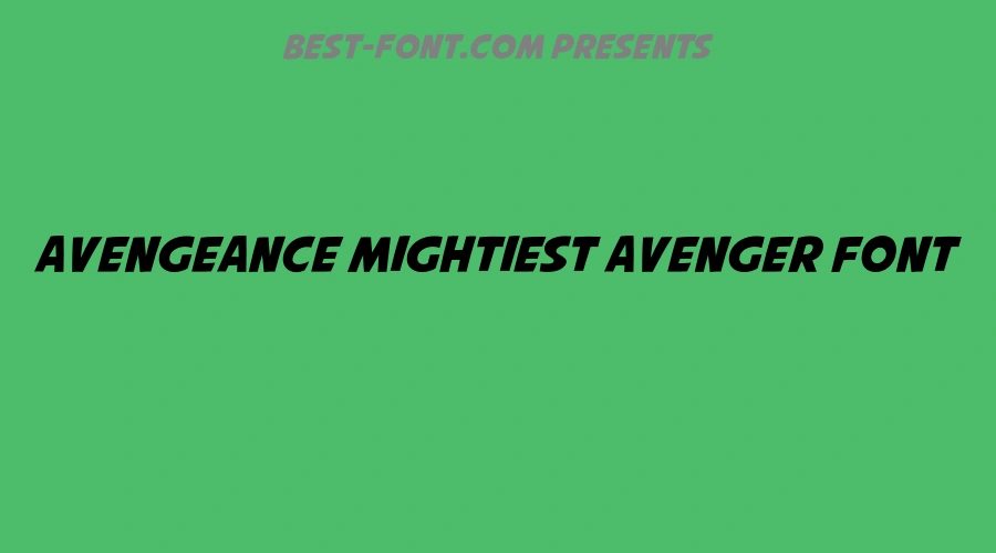 Avengeance Mightiest Avenger Font