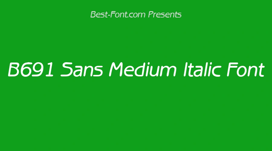 B691 Sans Medium Italic Font