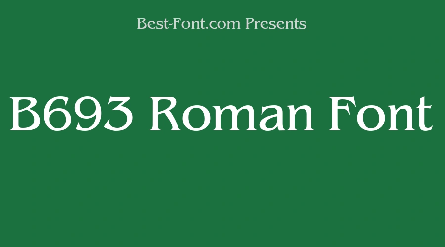 B693 Roman Font