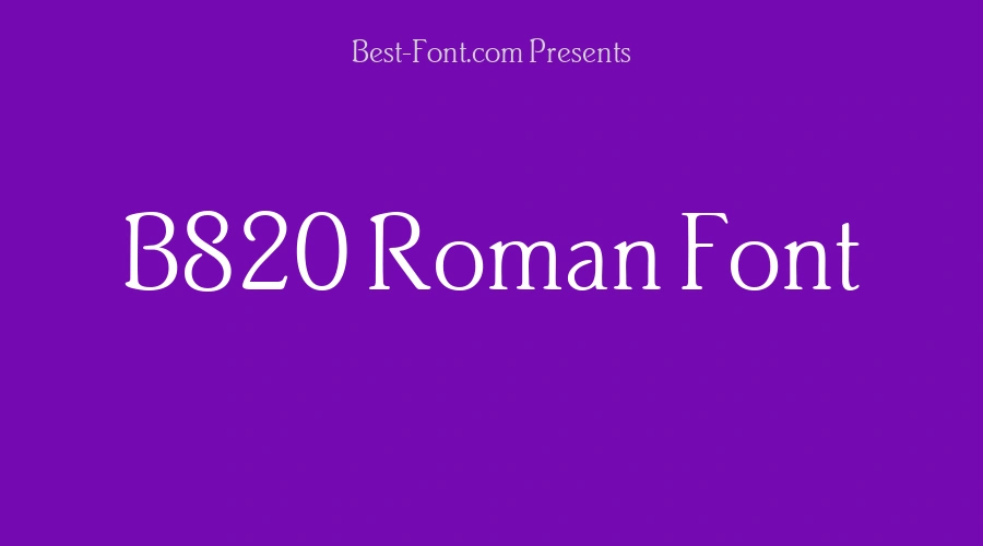 B820 Roman Font