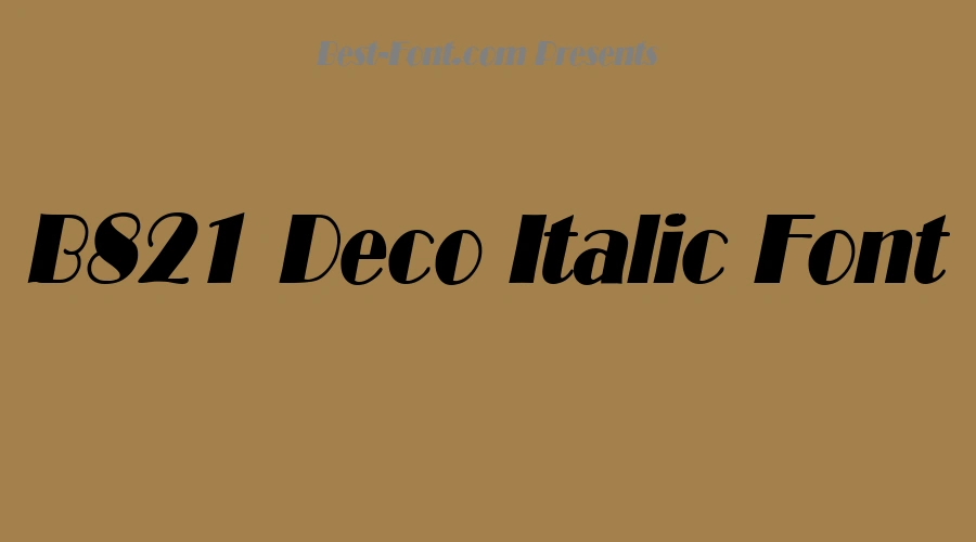 B821 Deco Italic Font