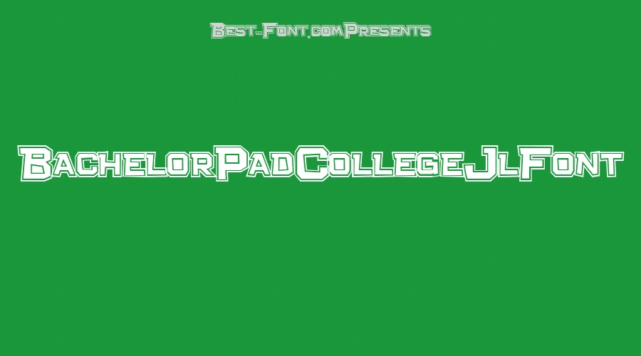 Bachelor Pad College Jl Font