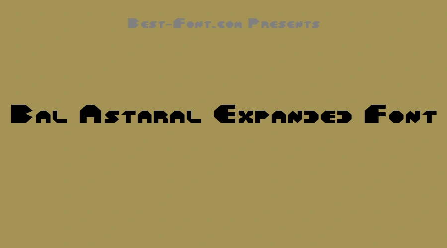 Bal Astaral Expanded Font