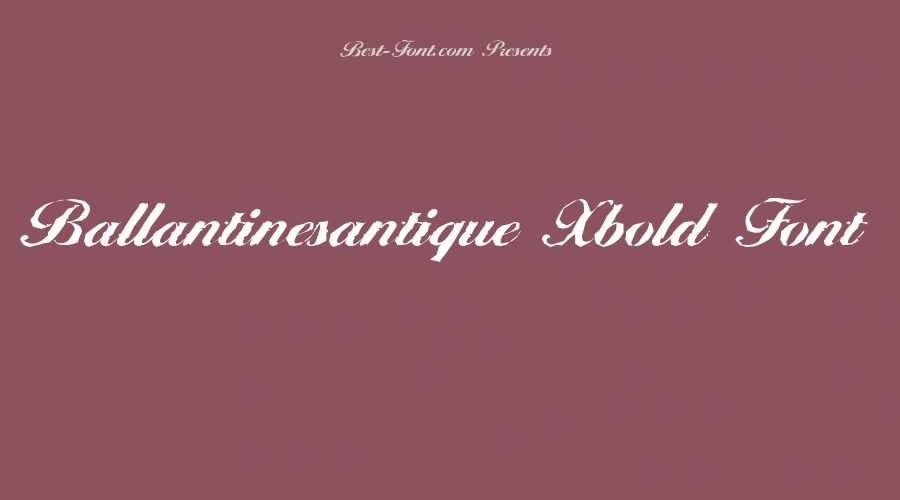 Ballantinesantique Xbold Font