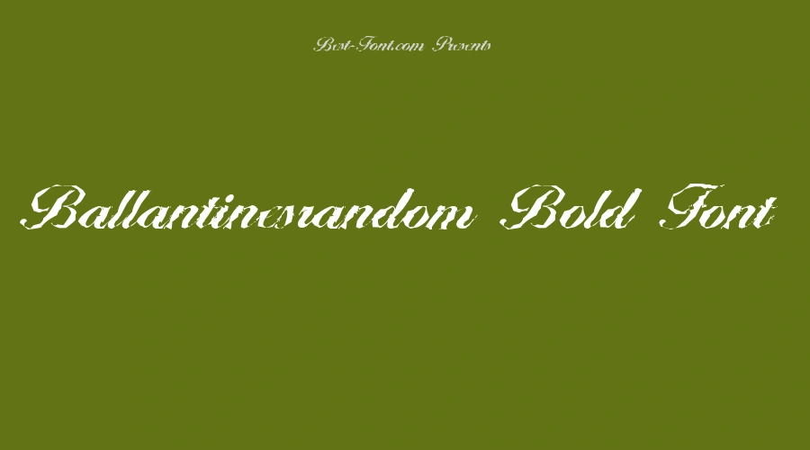 Ballantinesrandom Bold Font