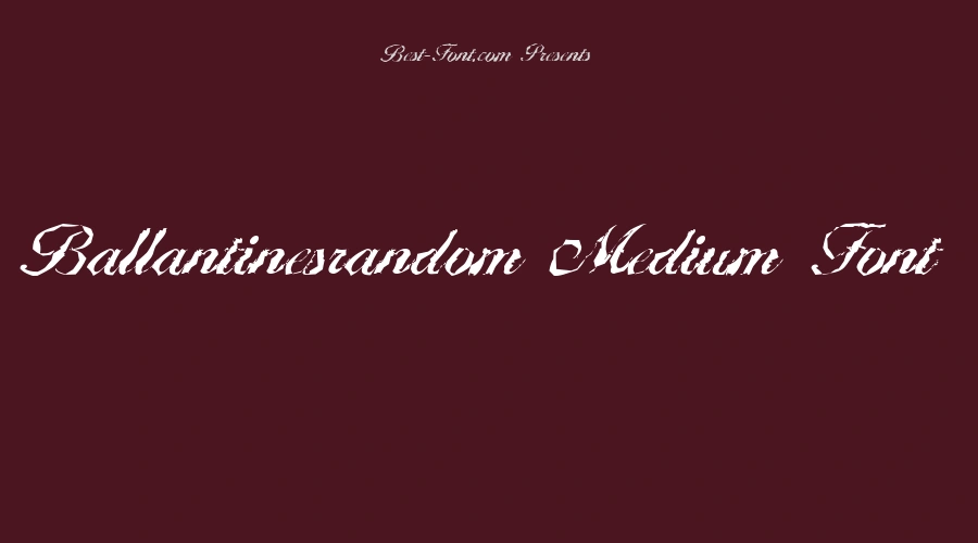Ballantinesrandom Medium Font