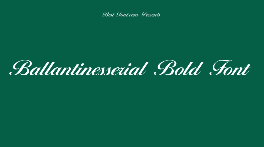 Ballantinesserial Bold Font