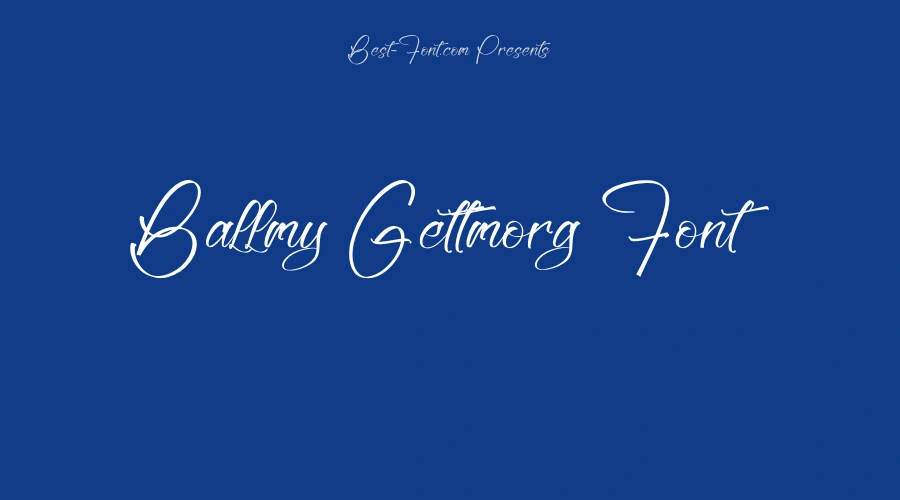 Ballmy Gettmorg Font