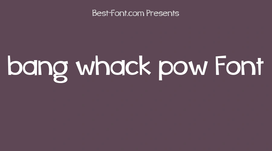 bang whack pow Font