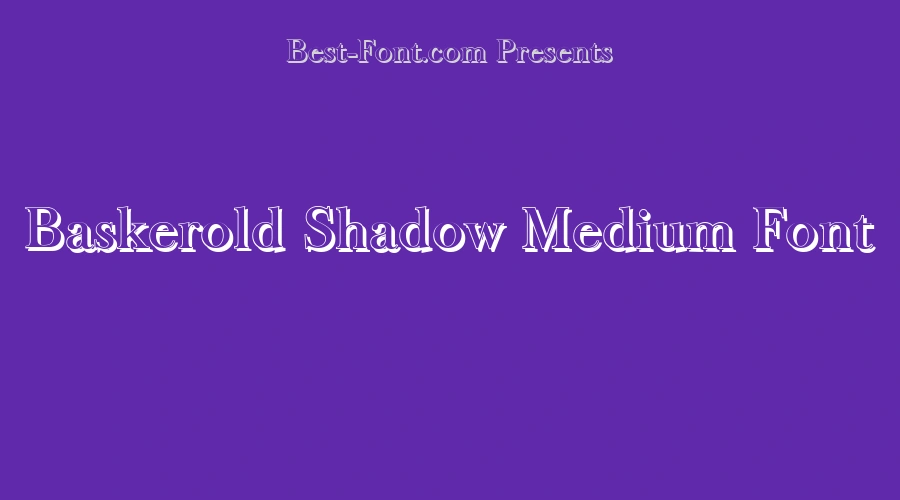 Baskerold Shadow Medium Font