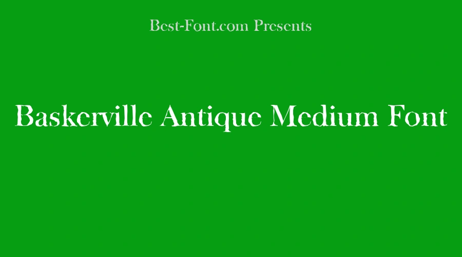 Baskerville Antique Medium Font
