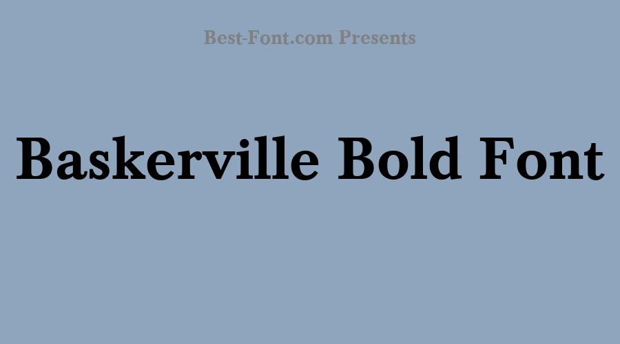 Baskerville Bold Font