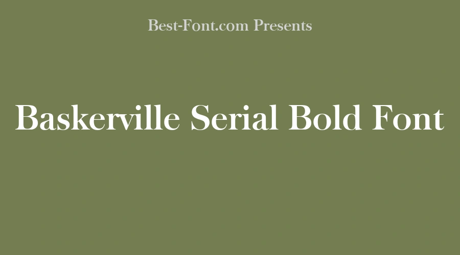 Baskerville Serial Bold Font