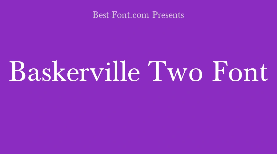 Baskerville Two Font