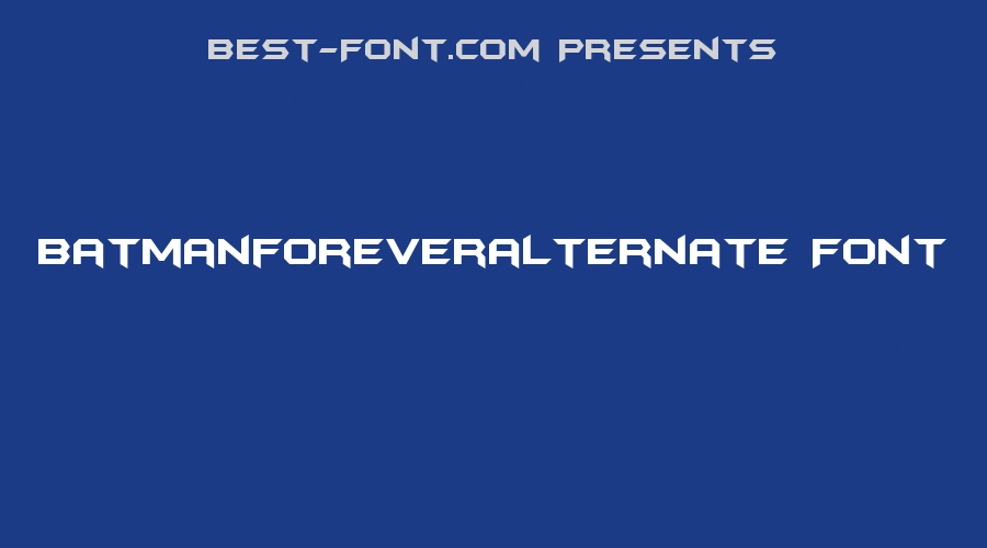 Batmanforeveralternate Font