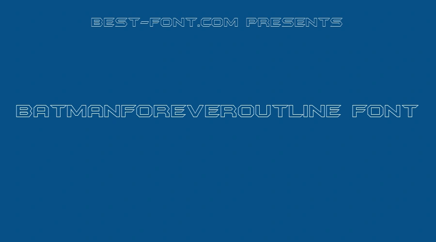 Batmanforeveroutline Font