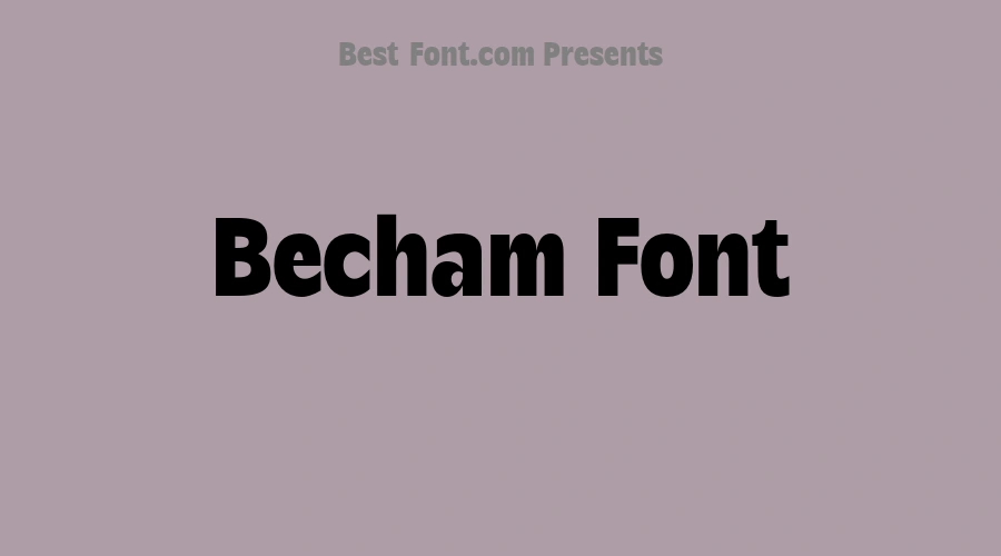 Becham Font
