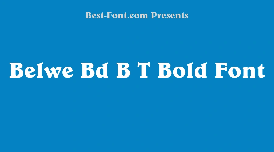 Belwe Bd B T Bold Font