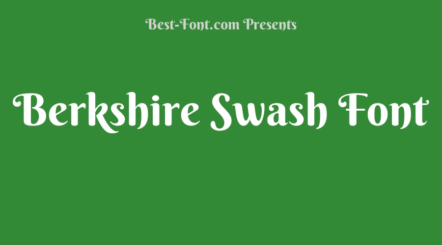 Berkshire Swash Font