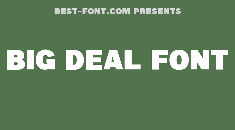 Big Deal Font