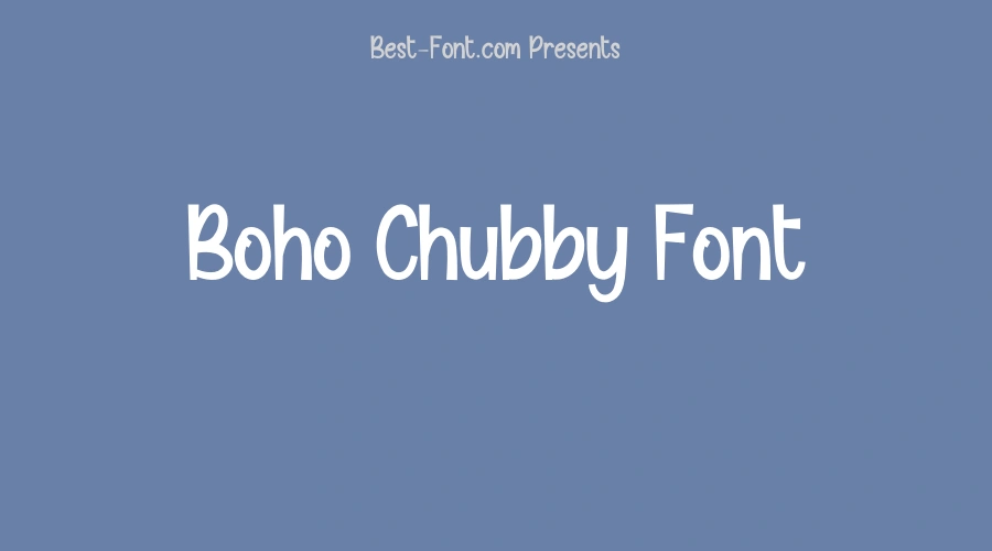 Boho Chubby Font