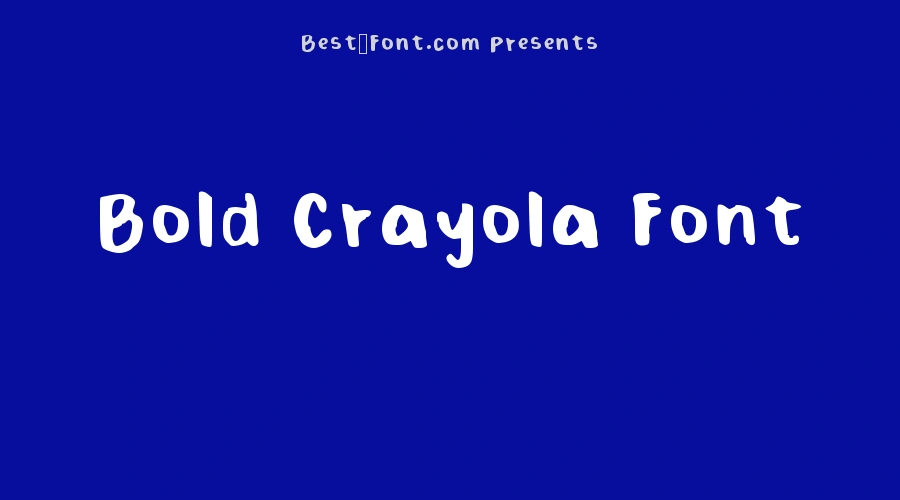 Bold Crayola Font
