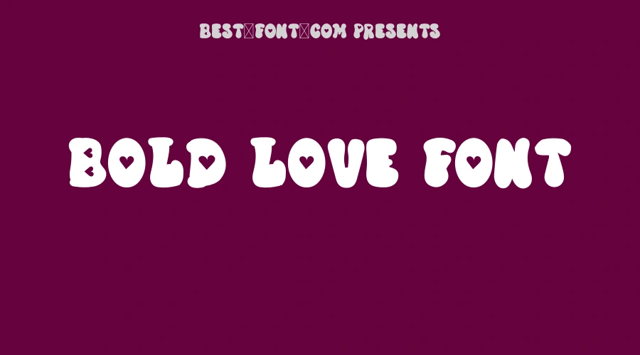 Bold Love Font