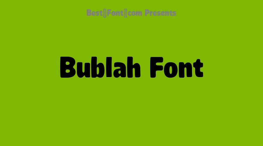 Bublah Font