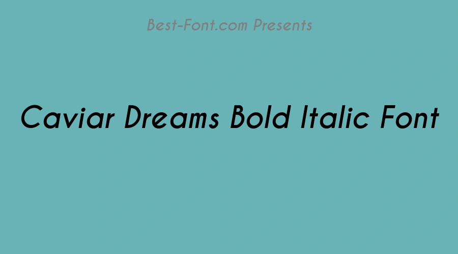 Caviar Dreams Bold Italic Font