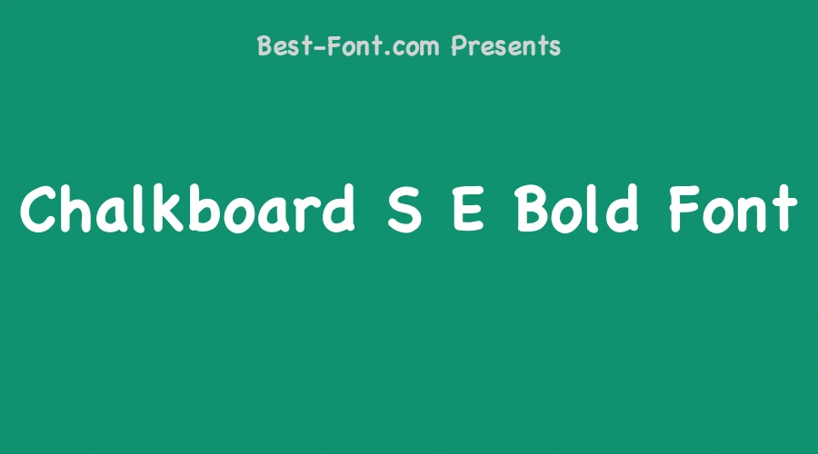 Chalkboard S E Bold Font