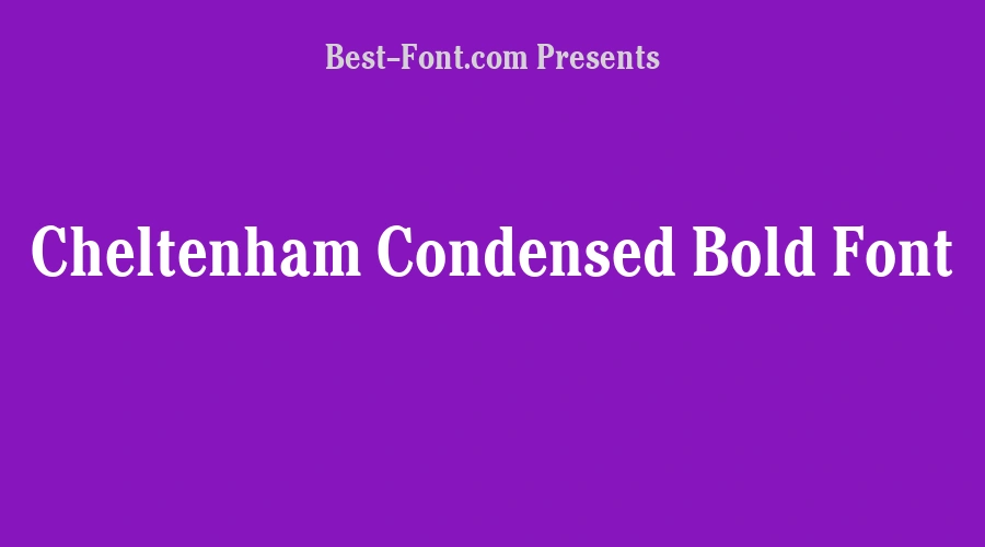 Cheltenham Condensed Bold Font