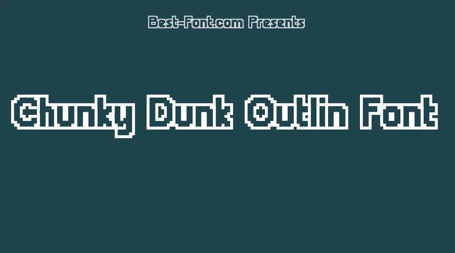 Chunky Dunk Outlin Font