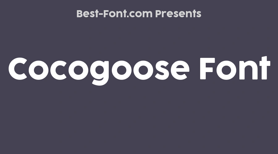 Cocogoose Font