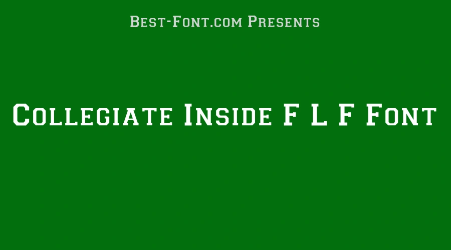 Collegiate Inside F L F Font