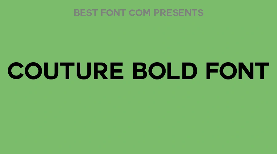 Couture Bold Font