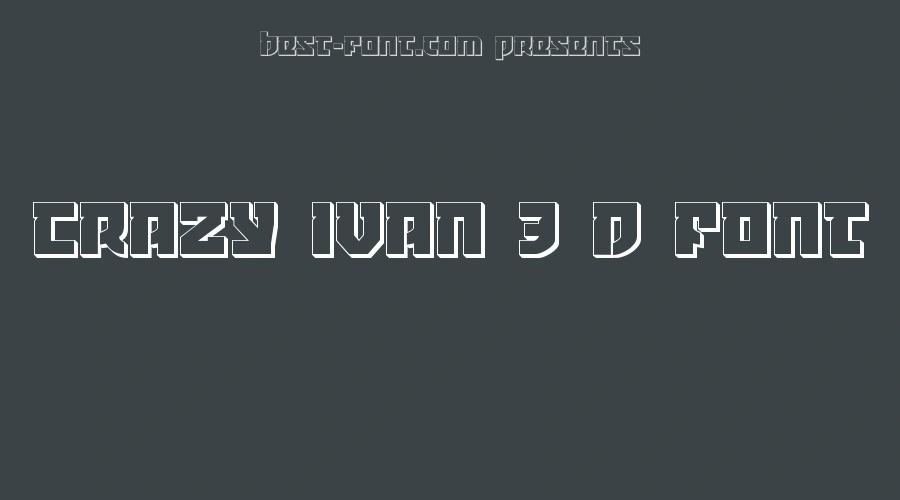 Crazy Ivan 3 D Font