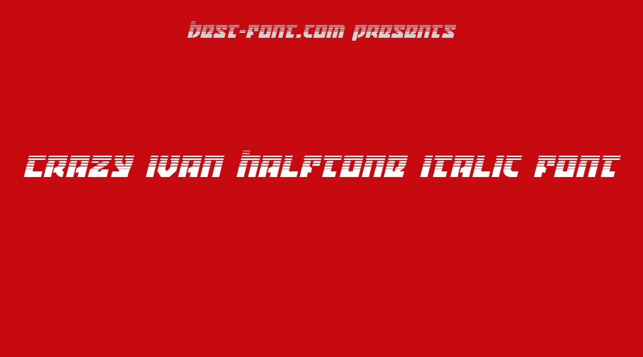 Crazy Ivan Halftone Italic Font