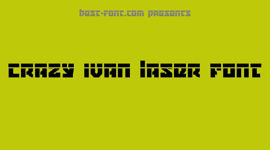 Crazy Ivan Laser Font