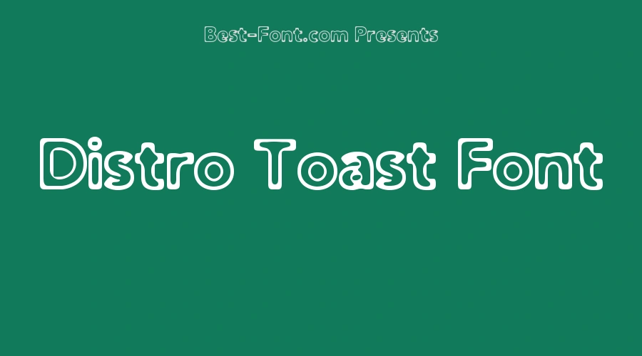 Distro Toast Font