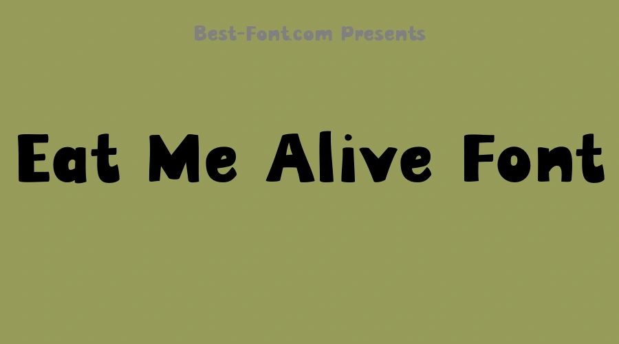 Eat Me Alive Font