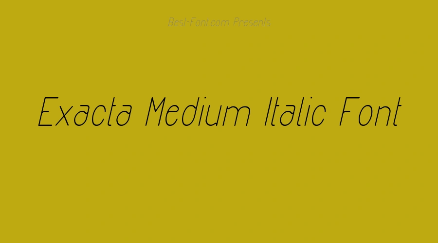 Exacta Medium Italic Font